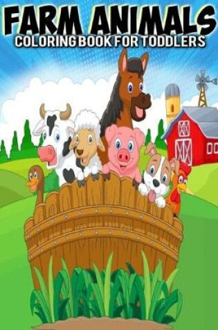 Cover of Farm Animals Coloring Book For Toddlers