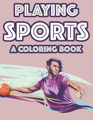 Book cover for Playing Sports A Coloring Book