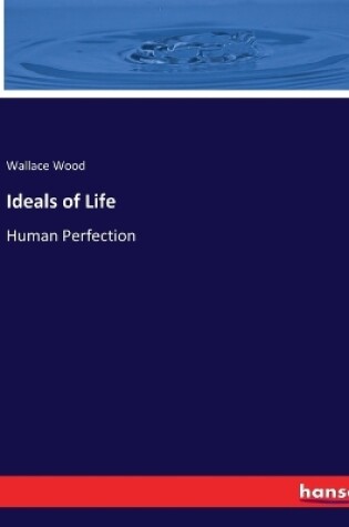 Cover of Ideals of Life