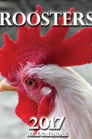 Cover of Roosters 2017 Wall Calendar (UK Edition)