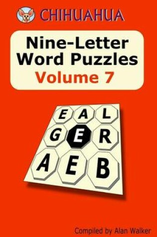 Cover of Chihuahua Nine-Letter Word Puzzles Volume 7