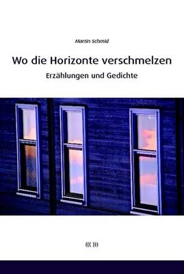 Book cover for Wo Die Horizonte Verschmelzen