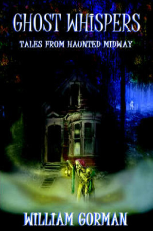 Cover of Ghost Whispers - Tales From Haunted Midway