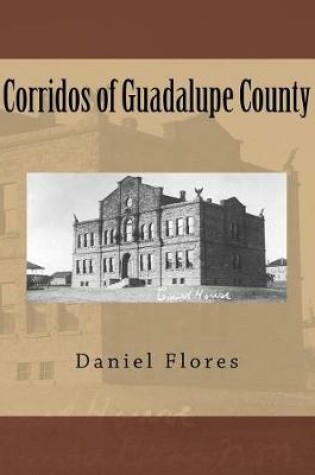 Cover of Corridos of Guadalupe County