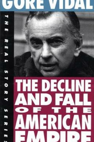 Cover of The Decline and Fall of the American Empire