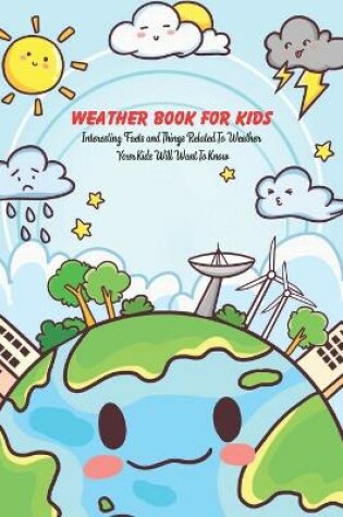 Cover of Weather Book For Kids