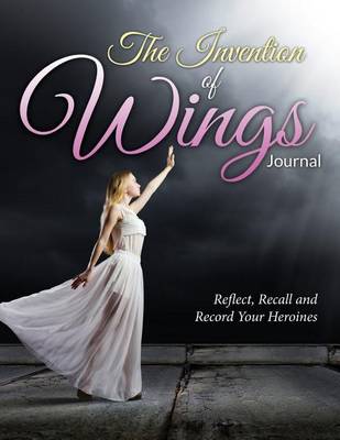 Book cover for The Invention of Wings Journal