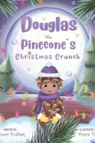 Cover of Douglas the Pinecone's Christmas Crunch