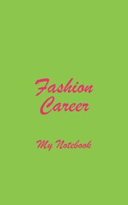 Book cover for Fashion Career My Notebook