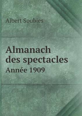 Book cover for Almanach des spectacles Année 1909