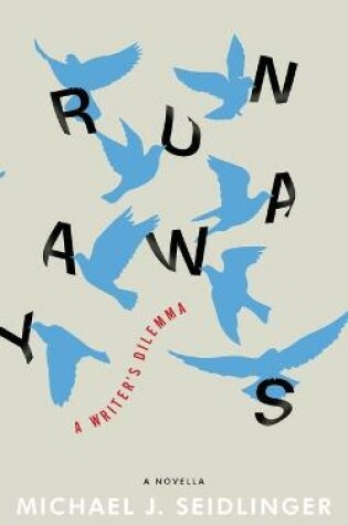 Cover of Runaways: A Writer's Dilemma