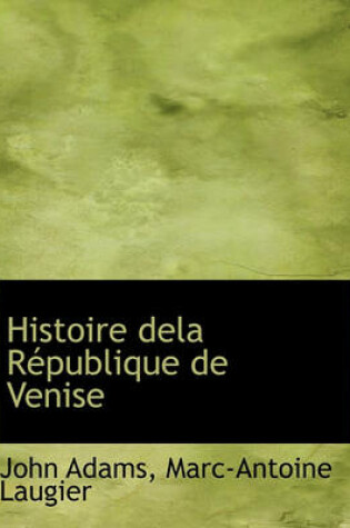 Cover of Histoire Dela R Publique de Venise