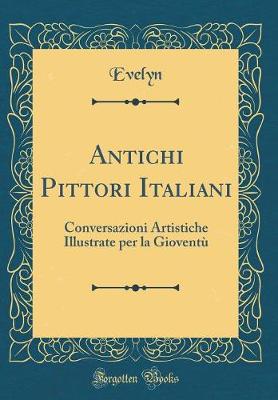 Book cover for Antichi Pittori Italiani