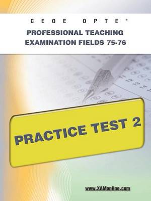 Book cover for Ceoe Opte Oklahoma Professional Teaching Examination Fields 75-76 Practice Test 2