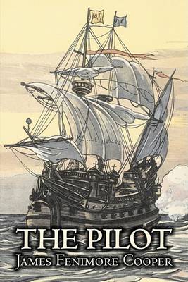 Book cover for The Pilot by James Fenimore Cooper, Fiction, Historical, Classics, Action & Adventure