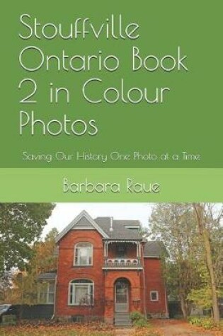 Cover of Stouffville Ontario Book 2 in Colour Photos