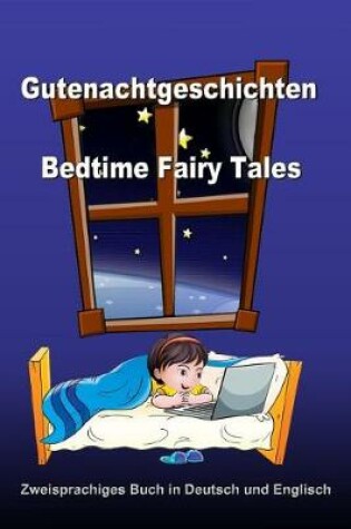 Cover of Gutenachtgeschichten. Bedtime Fairy Tales. Zweisprachiges Buch in Deutsch und Englisch