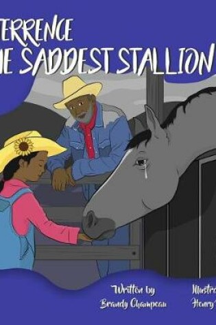 Cover of Terrence the Saddest Stallion