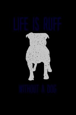 Book cover for Lif is Ruff without a Dog
