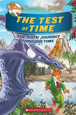 Book cover for The Test of Time (Geronimo Stilton the Journey Through Time #6)