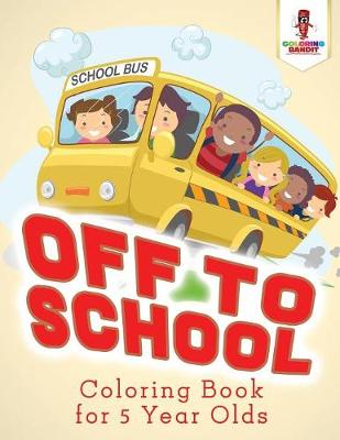 Book cover for Off to School