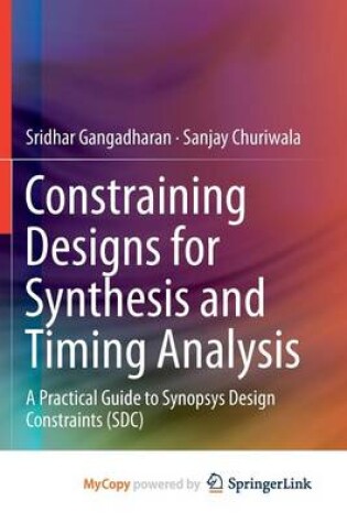 Cover of Constraining Designs for Synthesis and Timing Analysis