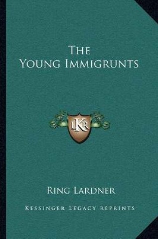 Cover of The Young Immigrunts