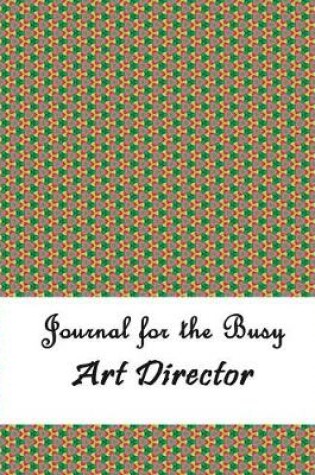 Cover of Journal for the Busy Art Director