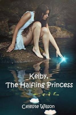 Book cover for Kelby, the Halfling Princess