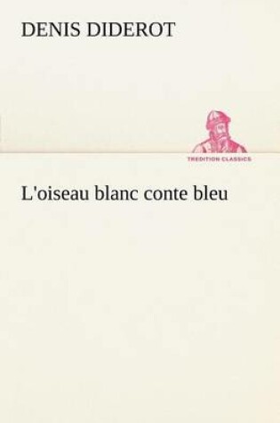 Cover of L'oiseau blanc conte bleu