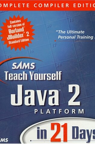 Cover of Sams Teach Yourself Java 2 in 21 Days, Complete Compiler Edition