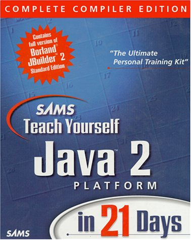 Book cover for Sams Teach Yourself Java 2 in 21 Days, Complete Compiler Edition