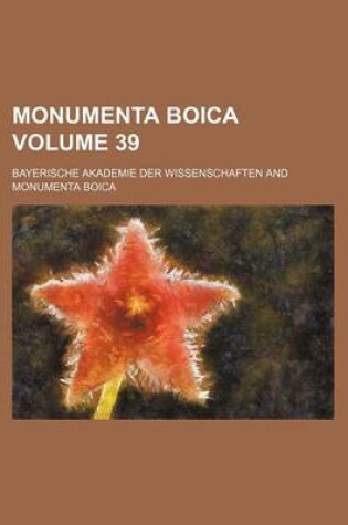 Cover of Monumenta Boica Volume 39