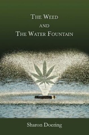 Cover of The Weed and the Water Fountain