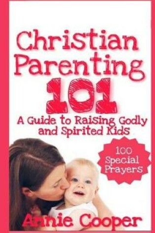 Cover of Christian Parenting 101