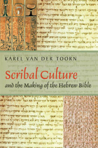 Cover of Scribal Culture and the Making of the Hebrew Bible