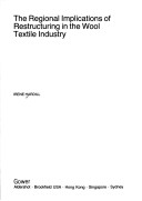 Book cover for The Regional Implications of Restructuring in the Wool Textile Industry