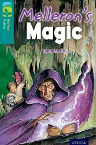 Cover of Oxford Reading Tree TreeTops Fiction: Level 16: Melleron's Magic