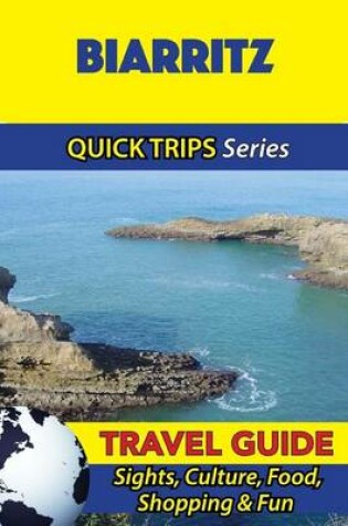 Cover of Biarritz Travel Guide (Quick Trips Series)