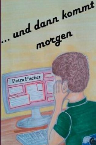 Cover of und dann kommt morgen