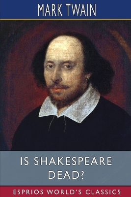 Book cover for Is Shakespeare Dead? (Esprios Classics)