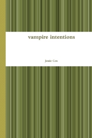 Cover of vampire intentions