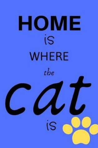 Cover of Home Is Where The Cat Is