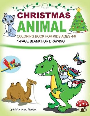 Book cover for Christmas Animal Coloring Book for Kids Ages 4-8 - 1-Page Blank for Drawing