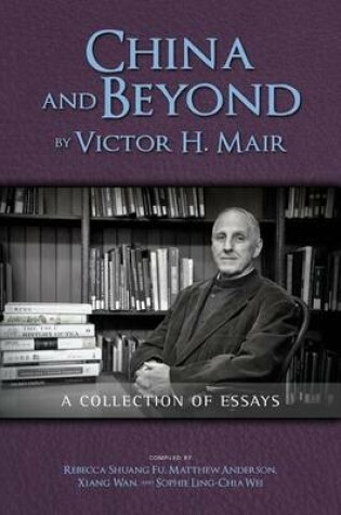 Cover of China and Beyond by Victor H. Mair