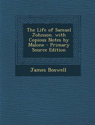 Book cover for The Life of Samuel Johnson. with Copious Notes by Malone - Primary Source Edition