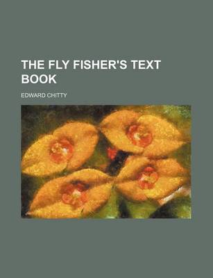 Book cover for The Fly Fisher's Text Book