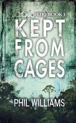 Book cover for Kept From Cages