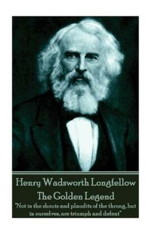 Cover of Henry Wadsworth Longfellow - The Golden Legend