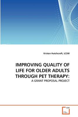 Book cover for Improving Quality of Life for Older Adults Through Pet Therapy